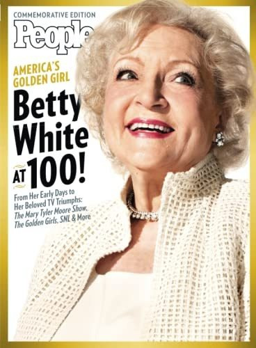 Book : People Betty White At 100 Americas Golden Girl - The