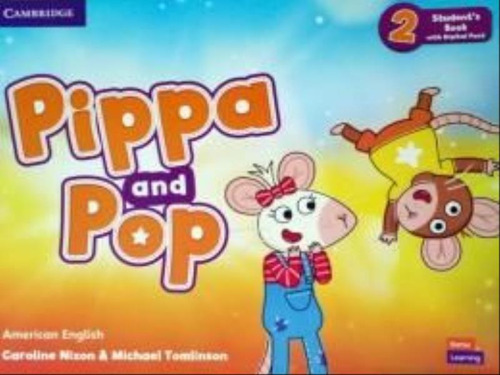 Pippa And Pop 2 Student's Book With Digital Pack - American, De Nixon, Caroline. Editorial Cambridge University Press Do Brasil***, Capa Mole, Edição 2023-03-21 00:00:00 Em Inglês