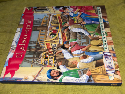 El Galeón Español, Viajes En El Tiempo - Beascoa Tres