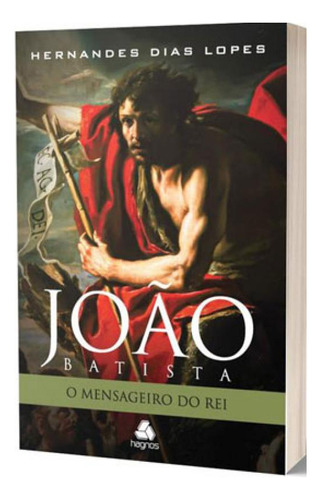 João Batista - O Mensageiro Do Rei