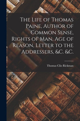 Libro The Life Of Thomas Paine, Author Of Common Sense, R...