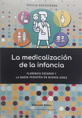 Medicalizacion De La Infancia, La - Cecilia Rustoyburu