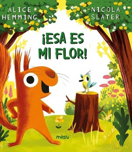 Libro Â¡esa Es Mi Flor! - Hemming, Alice