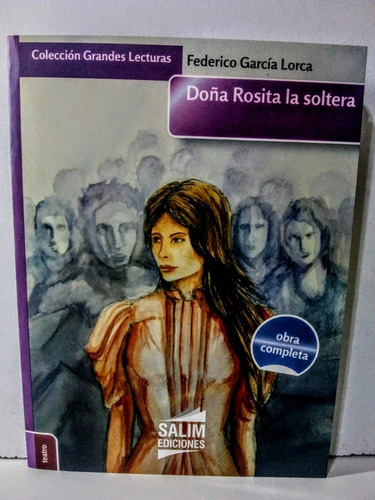 Doña Rosita La Soltera - Garcia Lorca -obra Completa - Salim