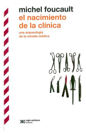 Libro El Nacimiento De La Clinica 3 Ed Nvo