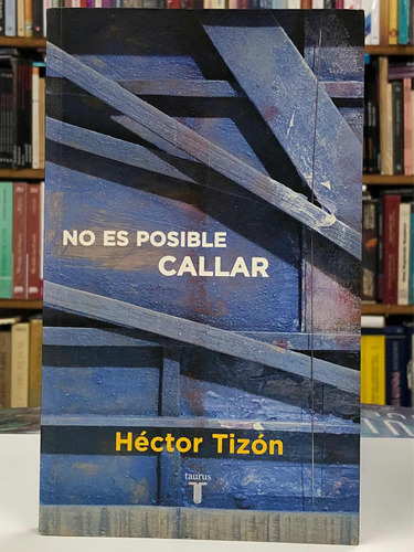 No Es Posible Callar - Hector Tizón - Taurus