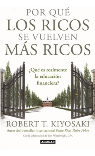 Libro Por Que Los Ricos Se Vuelven Mas Ricos