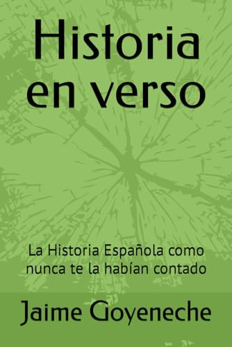 Historia En Verso: La Historia Española Como Nunca Te La Hab