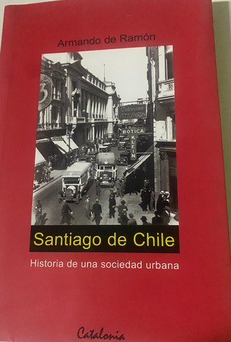 Libro Historia De Una Sociedad Urbana - Armando De Ramón