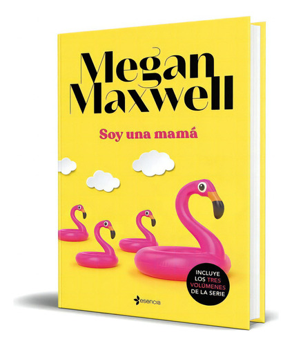 Soy Una Mamá + Que Podemos Perder + Corazón Entre Tu Y Yo, De Megan Maxwell Y Sandra Miro. Editorial Planeta En Español