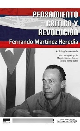 Libro Pensamiento Critico Y Revolucion .antologia Necesaria 