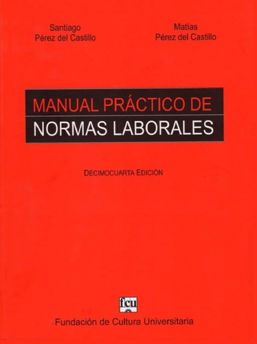 Manual Práctico De Normas Laborales 14ª - Pérez Del Castillo