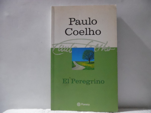 El Peregrino / Paulo Coelho / Planeta