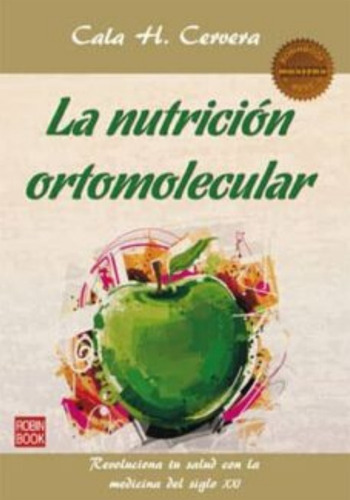 La Nutricion Ortomolecular - Cala H. Cervera