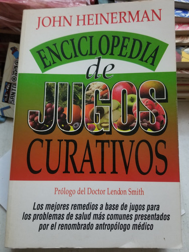 A4 Enciclopedia De Jugos Curativos, John Heinerman