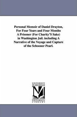 Libro Personal Memoir Of Daniel Drayton, For Four Years A...