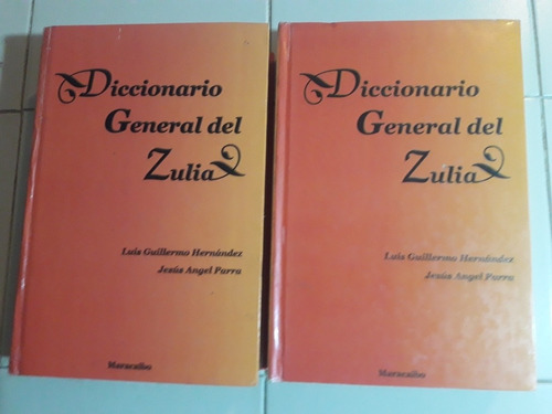 Diccionario General Del Zulia. Por: Luis Guillermo Hernandez