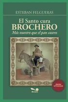 Comprar Libro El Santo Cura Brochero Más Nuestro Que Pan Casero
