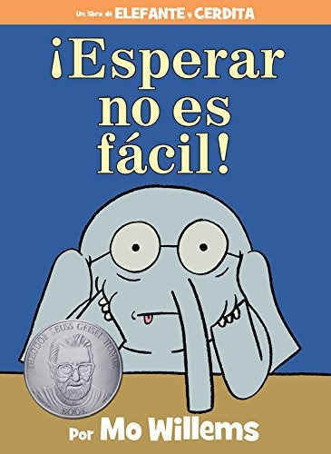 Esperar No Es Facil! (spanish Edition) (an Elephant And P, De Mo Willems. Editorial Disney-hyperion, Tapa Dura En Inglés, 0000