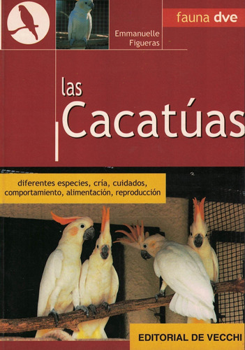 Cacatuas, Las