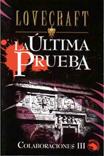 La Último Prueba - Colaboraciones 3 - H.p. Lovecraft, De H.p. Lovecraft. Editorial Edaf En Español