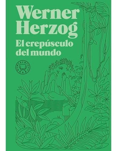 Libro El Crepusculo Del Mundo - Herzog, Werner