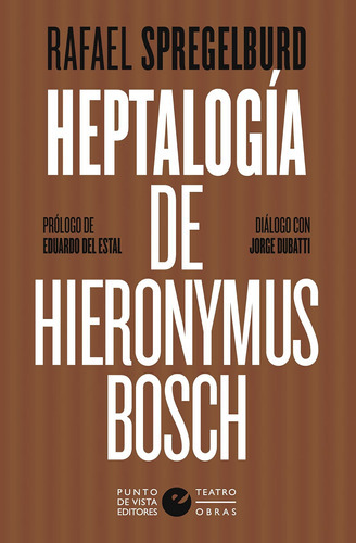 Hepatologia De Hieronymus Bosch, De Spregelburd Rafael. Editorial Punto De Vista Editores En Español