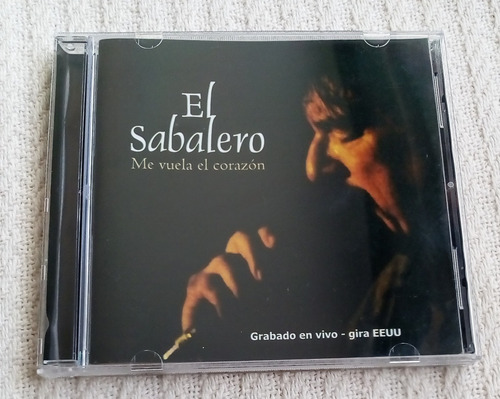 José Carbajal El Sabalero - Me Vuela El Corazón C D 2003