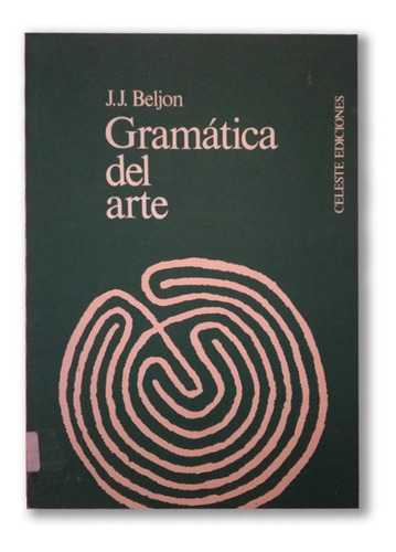 Gramática Del Arte Por J.j. Beljon Celeste Ediciones