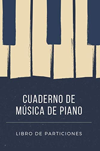 Cuaderno De Musica De Piano: Libro De Partituras | Papel Esc