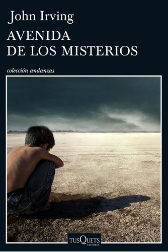 Avenida De Los Misterios, De John Irving. Editorial Tusquets, Tapa Blanda, Edición 1 En Español