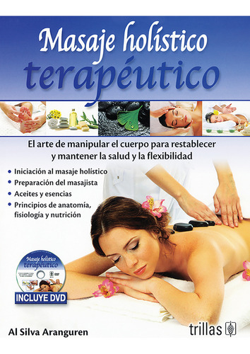 Libro Masaje Holístico Terapéutico Incluye Dvd... Trillas