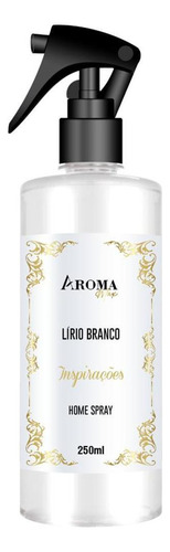 Aromatizador De Ambiente Home Spray 250ml Lirio Branco