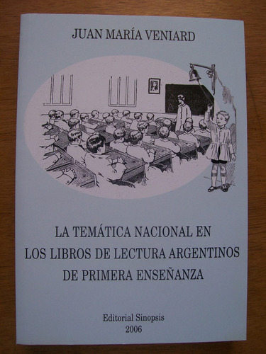 Veniard, Juan M. La Temática Nacional En Los Libros De Lectu