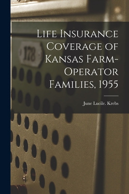 Libro Life Insurance Coverage Of Kansas Farm-operator Fam...