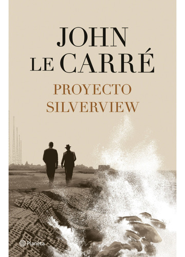 Proyecto Silverview - John Le Carre - Editorial Booket
