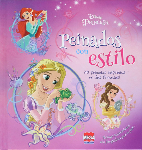 Princesas. Peinados con Estilo, de Larousse México. Editorial Mega Ediciones, tapa dura en español, 2016