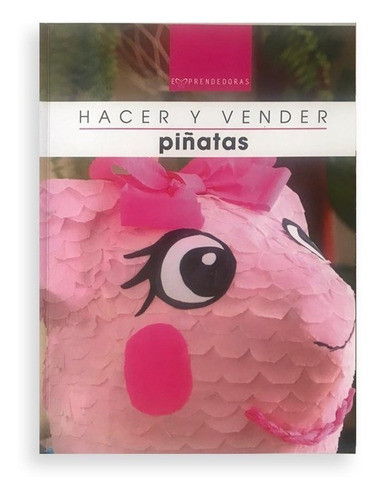Imagen 1 de 1 de Hacer Y Vender Piñatas