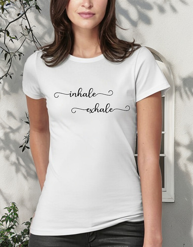 Polera Diseño Inhala Exhala Yoga Amor Propio Regalo Mujer