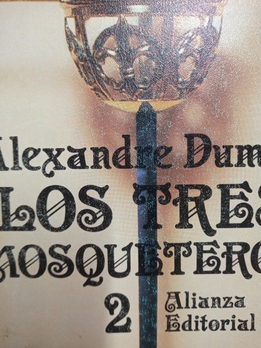 Los Tres Mosqueteros 2 Dumas Alianza