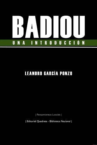 Badiou. Una Introduccion Leandro Garcia Ponzo Quadrata