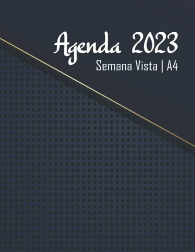 Agenda 2023 Semana Vista A4: Planificador Semanal 2023 Grand