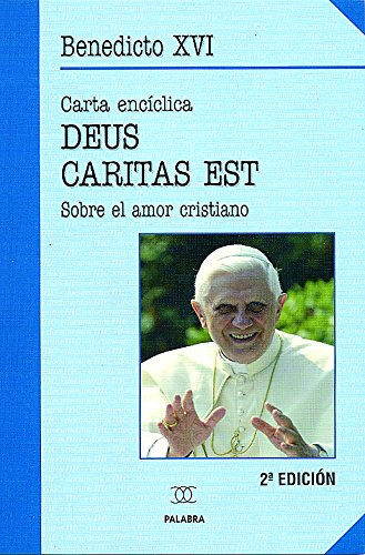 Carta Encíclica  Deus Caritas Est  Del Sumo Pontífice Benedi