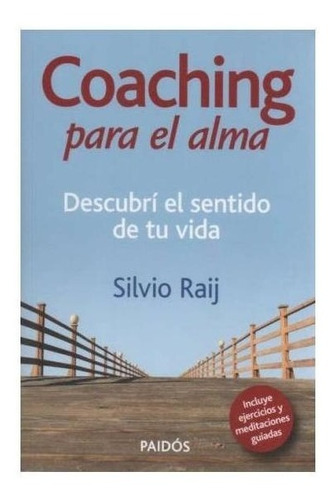 Coaching Para El Alma - Descubri El Sentido De Tu Vida