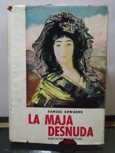 Adp La Maja Desnuda Samuel Edwards / Ed. Ediciones Selectas 