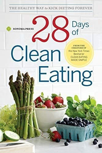 Libro: 28 Days Of Clean Eating: The Healthy Way To Kick
