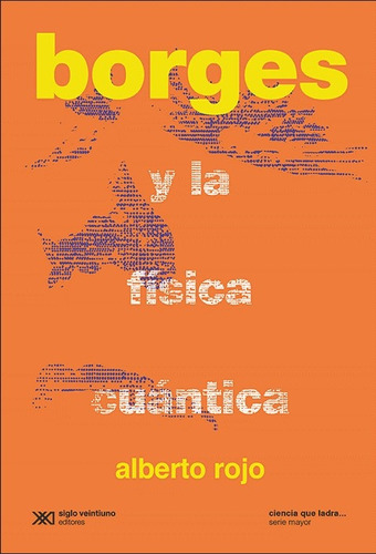 Borges Y La Física Cuántica - Rojo, Alberto