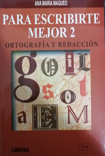 Para Escribirte Mejor 2, 2a Ed.  -      Maqueo  -    Limusa 