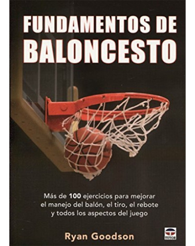 Fundamentos De Baloncesto: Mas De 100 Ejercicios