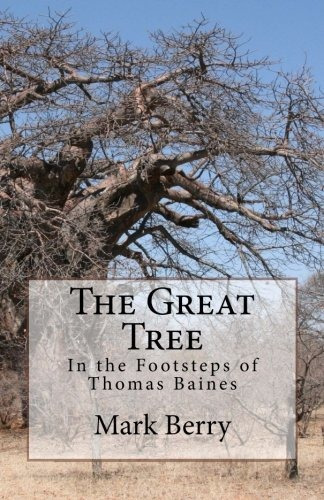 The Great Tree In The Footsteps Of Thomas Baines